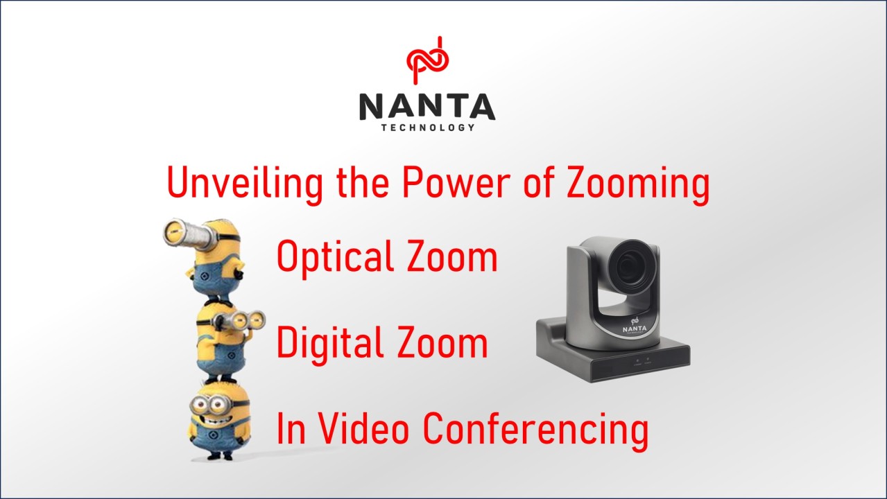 Unveiling the Power of Zoom: Optical vs. Digital Zoom in Video Conferencing Equipment